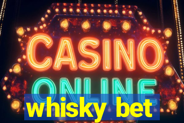 whisky bet